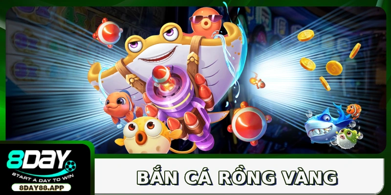 Bắn cá Rồng Vàng