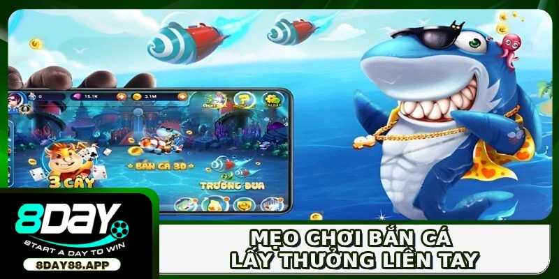 Mẹo chơi bắn cá lấy thưởng liền tay