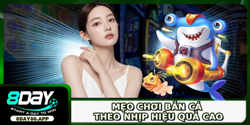 Săn Cá Nhận Xu - Sân Chơi HOT Dành Cho Ngư Thủ Cừ Khôi 4 Mẹo chơi bắn cá theo nhịp hiệu quả cao