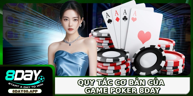 Quy tắc cơ bản của game Poker 8DAY