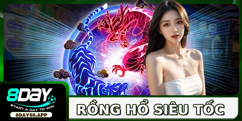 Rồng Hổ siêu tốc