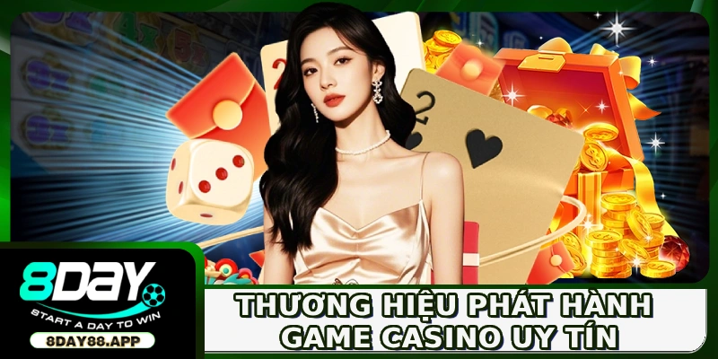 Thương hiệu hợp tác phát hành game casino uy tín