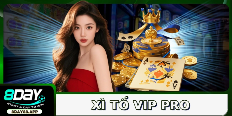 Xì Tố Vip Pro
